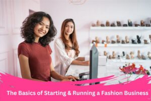 Running a Fashion Business