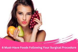 Foods Following Your Surgical Procedure