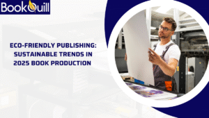 Eco-Friendly Publishing Sustainable Trends in 2025 Book Production