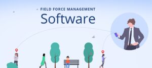 Top Features to Look for in a Field Force Management Software