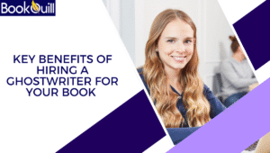 Key Benefits of Hiring a Ghostwriter for Your Book