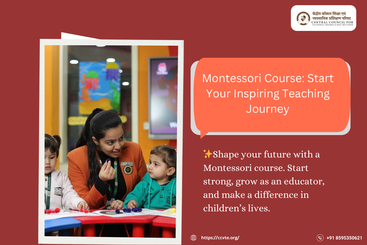 Montessori Course training for aspiring teachers in early childhood education at CCVTE.