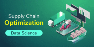 How Data Science Improves Supply Chain Management?