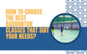 Best badminton classes in Sharjah