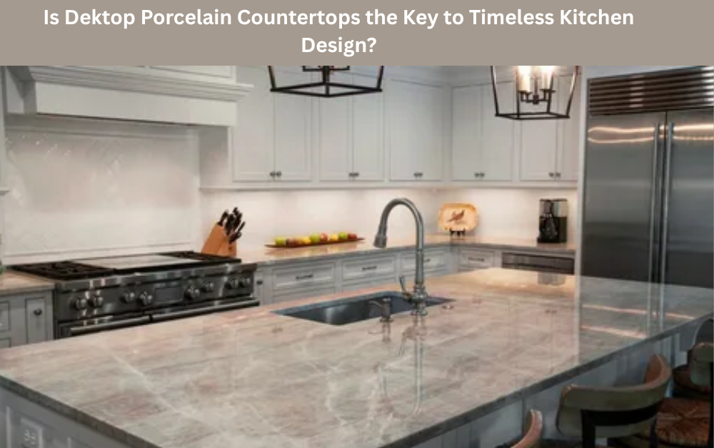 Dektop Porcelain Countertops